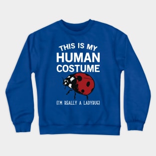 This is my Human Costume Crewneck Sweatshirt